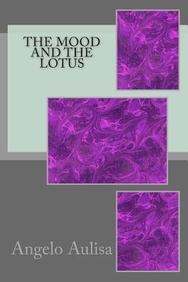 The mood and the lotus: Atmo Manyk by Aulisa, Angelo