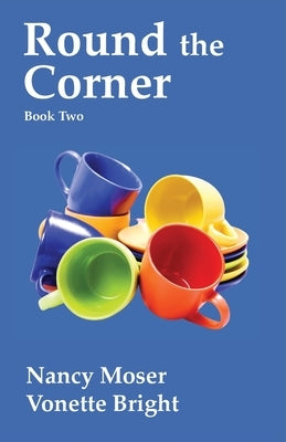 Round the Corner by Moser, Nancy