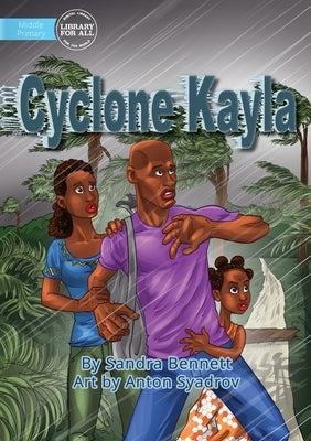 Cyclone Kayla by Bennett, Sandra