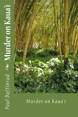 Murder on Kaua'i by Daffinrud, Paul