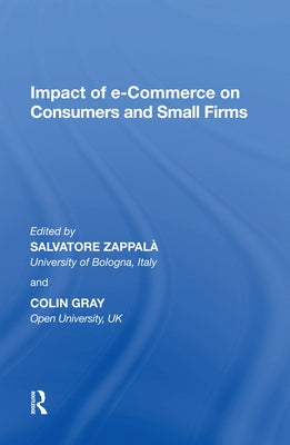 Impact of e-Commerce on Consumers and Small Firms by Zappala, Salvatore