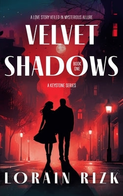 Velvet Shadows by Rizk, Lorain