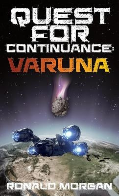 Quest for Continuance: Varuna by Morgan, R. a.