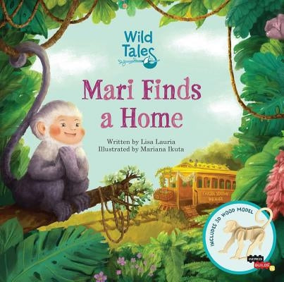 Wild Tales: Mari Finds a Home by Lauria, Lisa