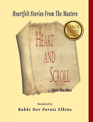 Heart And Scroll: Stories From The Masters by Elkins, Dov Peretz
