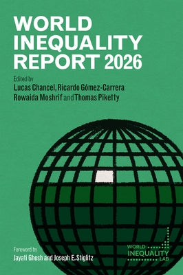 World Inequality Report 2026 by Chancel, Lucas