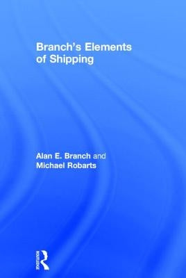 Branch's Elements of Shipping by Branch, Alan Edward