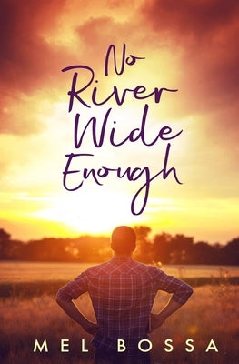 No River Wide Enough by Bossa, Mel