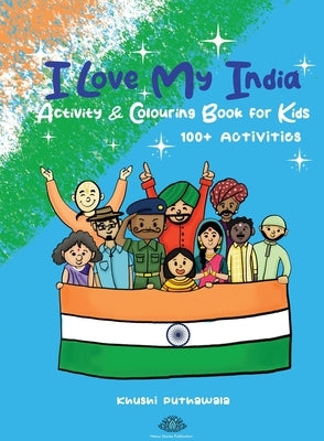 I Love My India by Khushi Puthawala
