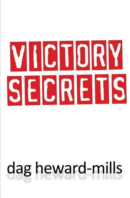 Victory Secrets by Heward-Mills, Dag