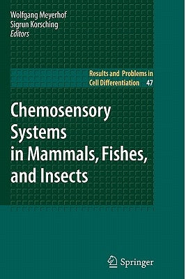 Chemosensory Systems in Mammals, Fishes, and Insects by Meyerhof, Wolfgang
