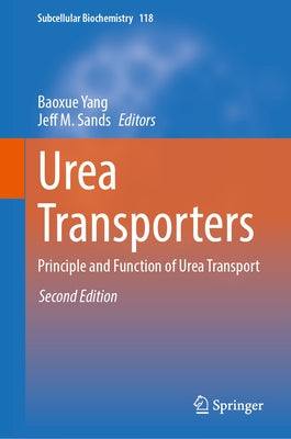 Urea Transporters: Principle and Function of Urea Transport by Yang, Baoxue