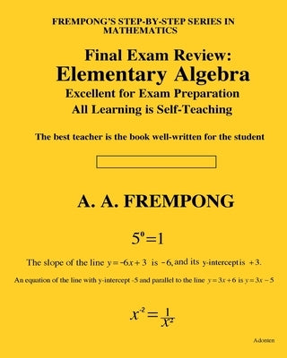 Final Exam Review: Elementary Algebra by Frempong, A. a.
