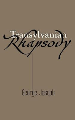 Transylvanian Rhapsody by Joseph, George