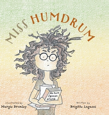Miss Humdrum by Lagasse, Brigitte