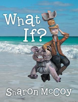 What If? by McCoy, Sharon