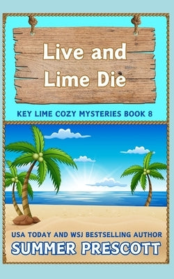 Live and Lime Die by Prescott, Summer