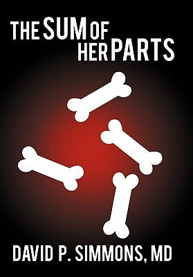 The Sum of Her Parts by Simmons, David P.