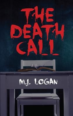 The Death Call by Logan, M. J.