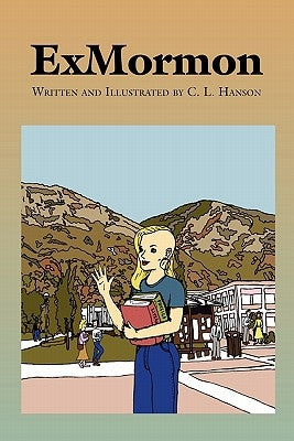 Exmormon by Hanson, C. L.