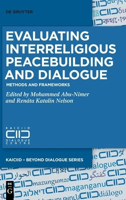 Evaluating Interreligious Peacebuilding and Dialogue by No Contributor