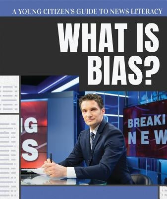 What Is Bias? by Haynes, Danielle