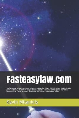 Fasteasylaw.com: Traffic tickets, bylaw infraction and parking tickets Ontario Canada by Mitanidis, Kevin