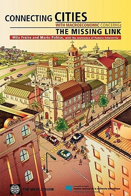 Connecting Cities with Macro-Economic Concerns: The Missing Link by Freire, Mila