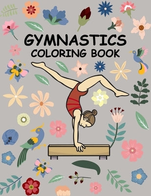 Gymnastics coloring book: A Cute coloring books for kids and girls 6-8 with Gorgeous Design (Perfect gymnastics gifts) by Press, Brownish