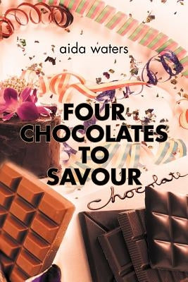 Four Chocolates to Savour by Waters, Aida