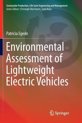 Environmental Assessment of Lightweight Electric Vehicles by Egede, Patricia