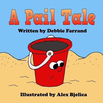 A Pail Tale by Bjelica, Alex