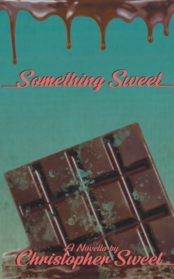 Something Sweet by Sweet, Christopher