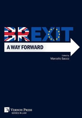 Brexit: A Way Forward by Sacco, Marcello