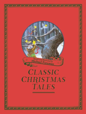 Michael Foreman's Classic Christmas Tales by Foreman, Michael