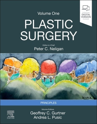 Plastic Surgery: Volume 1: Principles by Gurtner, Geoffrey C.