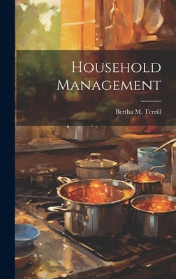 Household Management by Terrill, Bertha M.