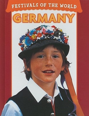 Festivals of the World: Germany by Lord, Richard
