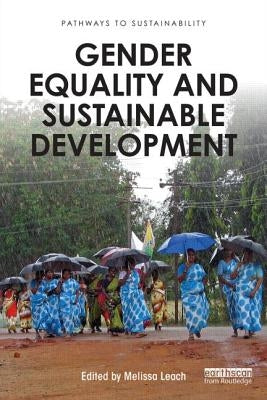 Gender Equality and Sustainable Development by Leach, Melissa