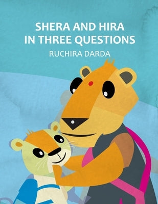 Shera and Hira in Three Questions by Darda, Ruchira