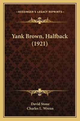 Yank Brown, Halfback (1921) by Stone, David