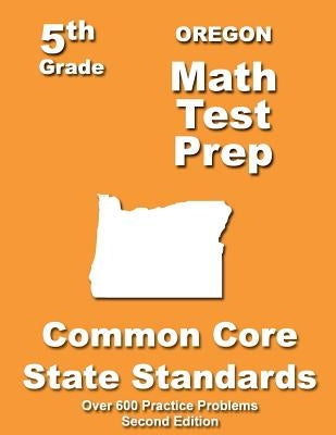Oregon 5th Grade Math Test Prep: Common Core Learning Standards by Treasures, Teachers'