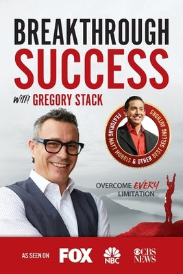 Breakthrough Success with Gregory Stack by Stack, Gregory