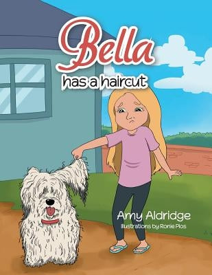 Bella Has a Haircut by Aldridge, Amy
