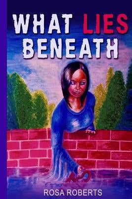 What Lies Beneath by Bloomfield, Mario