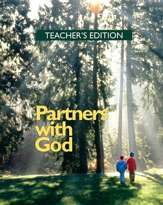 Partners with God - Teacher's Edition by House, Behrman