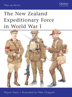 The New Zealand Expeditionary Force in World War I by Stack, Wayne