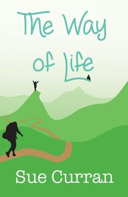 The Way of Life by Curran, Sue