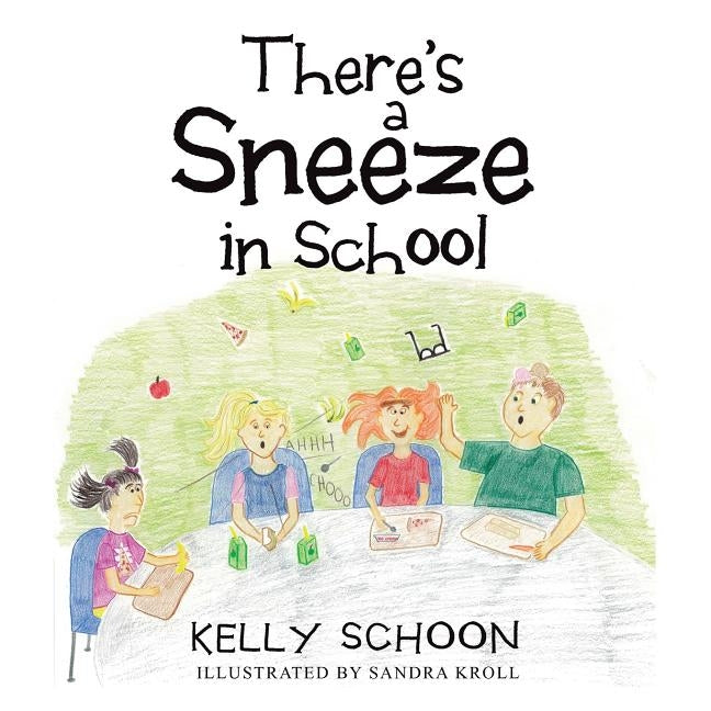 There's a Sneeze in School by Schoon, Kelly