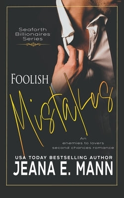 Foolish Mistakes by Mann, Jeana E.